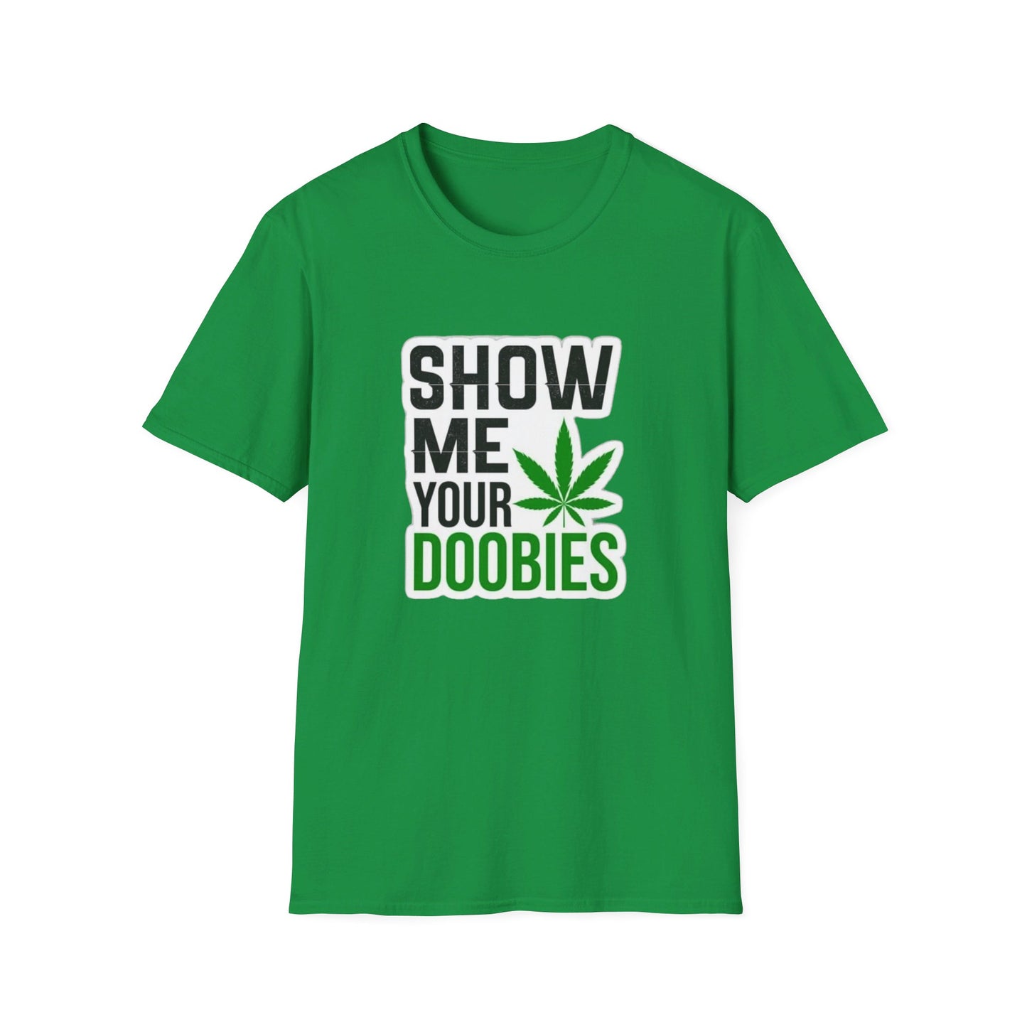 Show Me Your Doobies T-Shirt