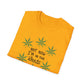 Not Now I'm In The Weeds T-Shirt