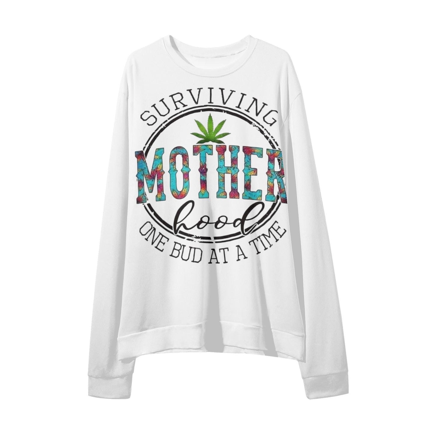 Surviving Motherhood One Bud At A Time Loose Pullover