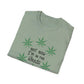 Not Now I'm In The Weeds T-Shirt