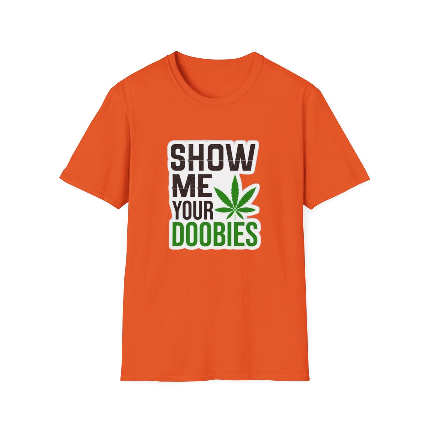 Show Me Your Doobies T-Shirt