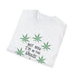 Not Now I'm In The Weeds T-Shirt