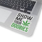 Show Me Your Doobies Sticker