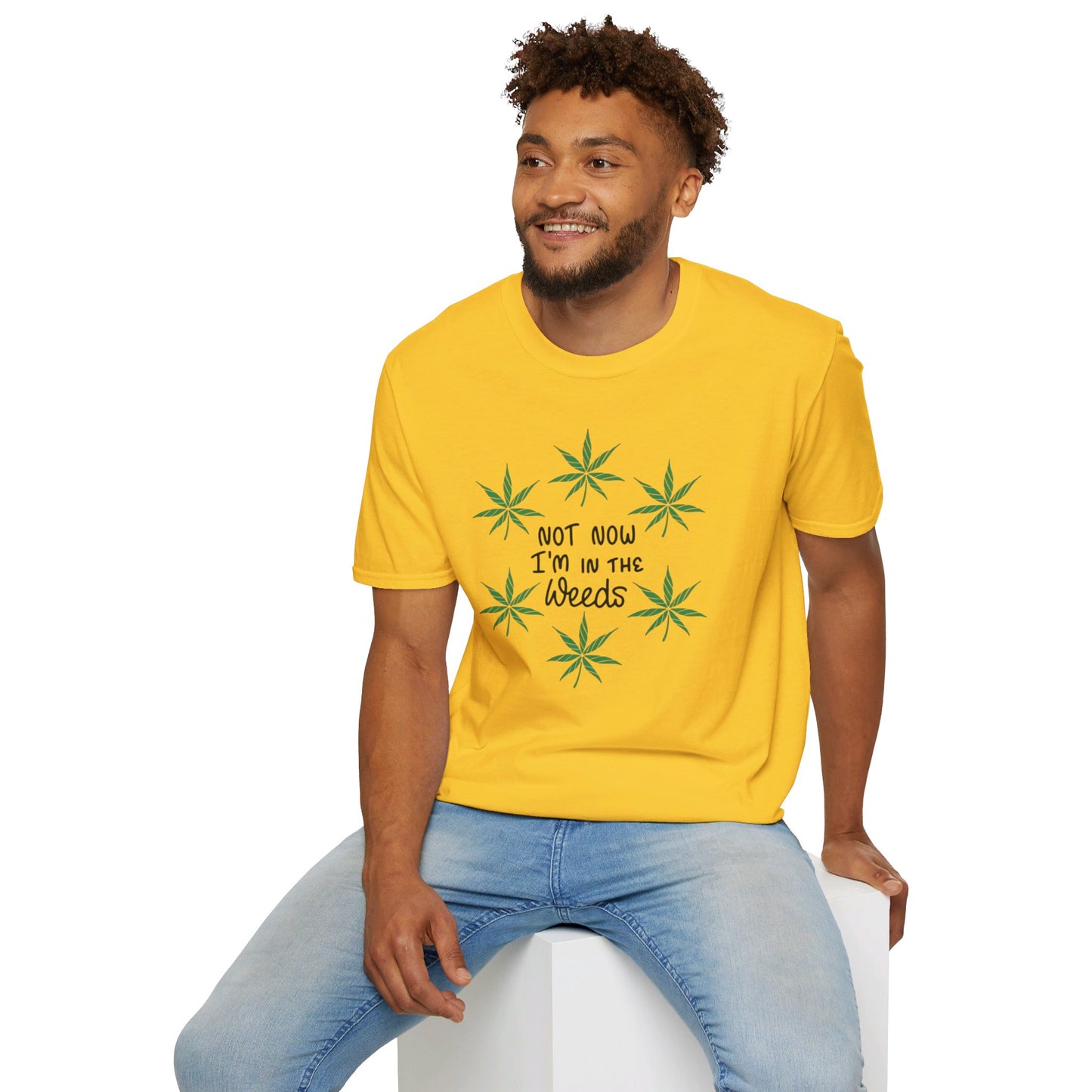 Not Now I'm In The Weeds T-Shirt